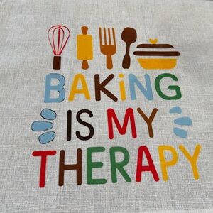Brand New 100% Cotton Tea/Kitchen Towel “Baking is My Therapy” 20” X 27”